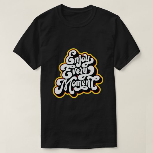 T-shirt profitez de chaque instant design (Design devant)