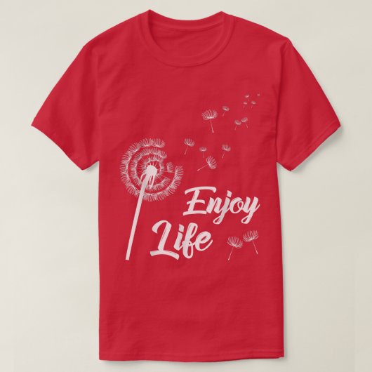 T-shirt Profitez de la vie Motivation Dandelion Dit Dandel (Design devant)