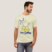 T-shirt Profitez de Votre Café (Devant entier)