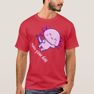 T-shirt profitez de votre journée avec axolotl