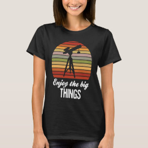 T-shirt Profitez des grandes choses Astronomie Space Scien