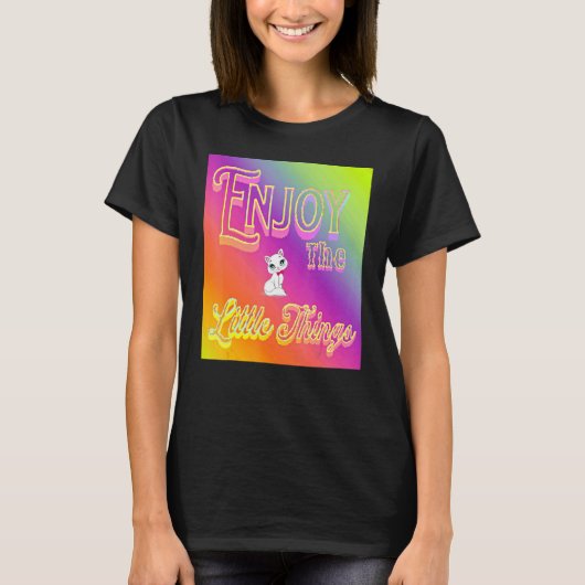 T-shirt Profitez des petites choses (Devant)