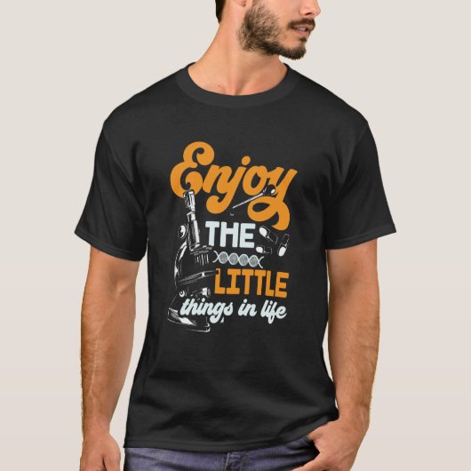 T-shirt Profitez Des Petites Choses Dans La Vie Microscope (Devant)