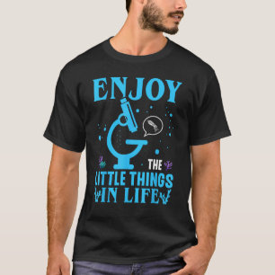 T-shirt Profitez des petites choses de la vie biologiste
