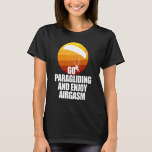 T-shirt Profitez du parapente et profitez du paraglider Ai