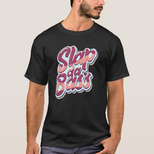 T-shirt Profitez Slap Bass Guitare Jam Session Slap Da Bas (Devant)