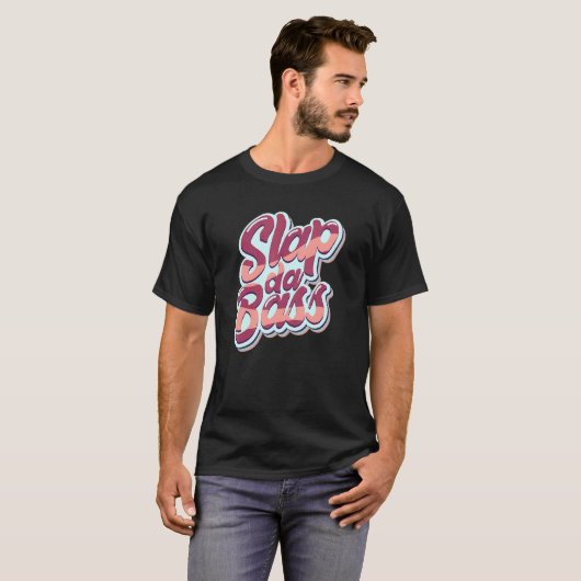 T-shirt Profitez Slap Bass Guitare Jam Session Slap Da Bas (Devant entier)
