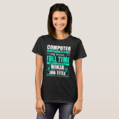 T-shirt Programmateur informatique Chef Multi Tasking Ninj (Devant entier)
