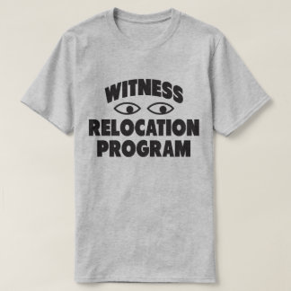T-shirt Programme de réinstallation des témoins Stupid Fun