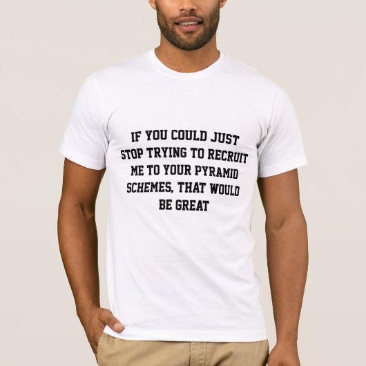 T-shirt Programme Pyramide Anti-MLM Network Marketing Recr (Devant)