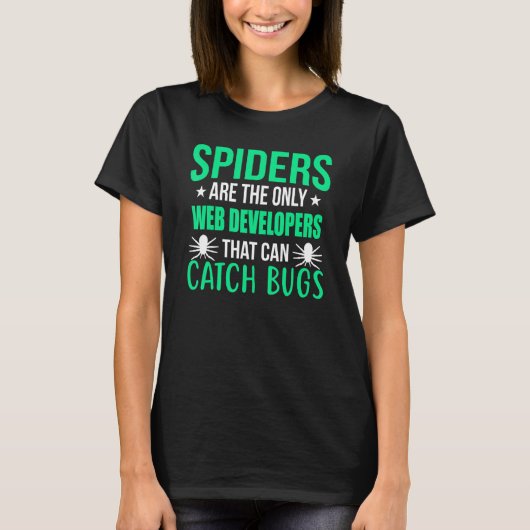 T-shirt Programmer Joke Spiders Sont Le Seul Développeur W (Devant)
