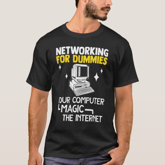 T-shirt Programmer Networking Dummies Your Computer Magic  (Devant)