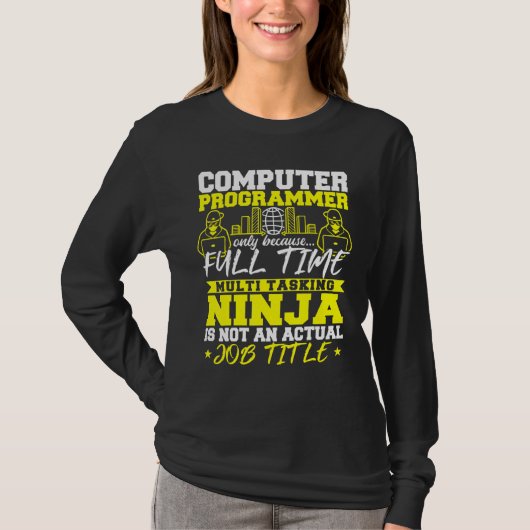 T-shirt Programmeur informatique Ninja à temps plein (Devant)