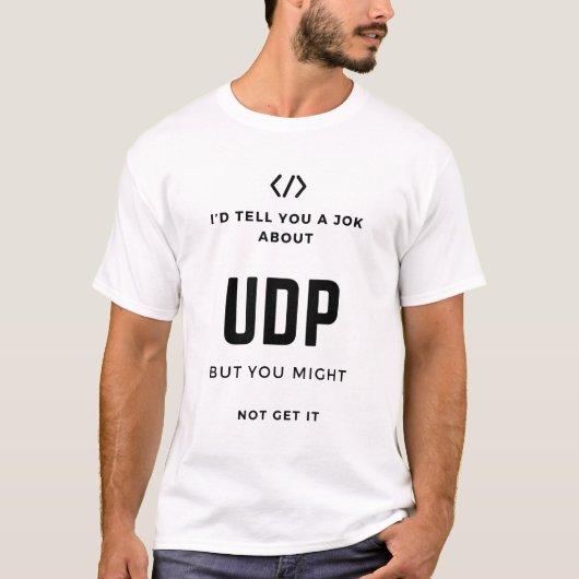 T-shirt programmeur informatique udp blague (Devant)