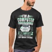 T-shirt Programmeur Ordinateur Je Ne M'Arrête Pas Quand Je (Devant)