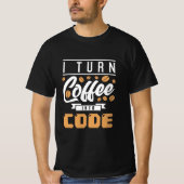 T-shirt Programmeur Transformez Le Café En Code (Devant)