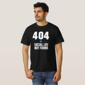 T-Shirt Programmeur – Vie Sociale 404 Introuvable (Devant entier)