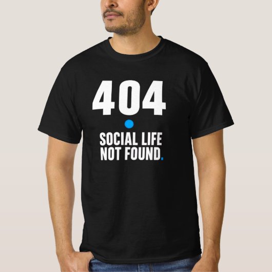 T-Shirt Programmeur – Vie Sociale 404 Introuvable (Devant)