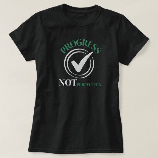 T-shirt Progrès et non Perfection, Inspiration pour une Me (Design devant)