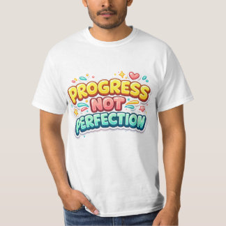 T-shirt Progrès Pas Perfection - Citation Motivante