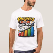 T-shirt Progrès plutôt que perfection (Devant)