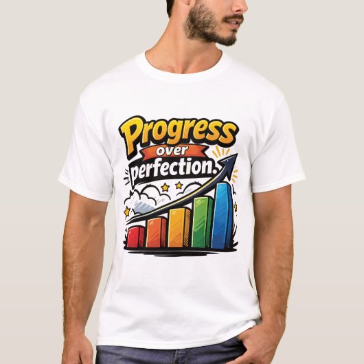 T-shirt Progrès plutôt que perfection (Devant)