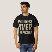 T-shirt Progrès Plutôt que Perfection (Devant entier)