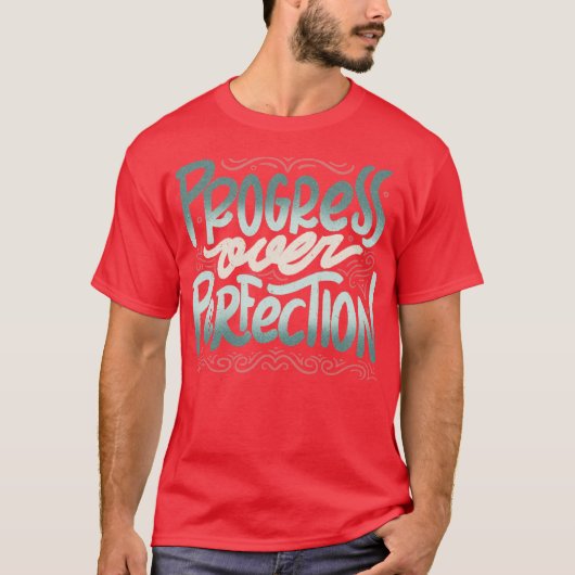 T-shirt Progrès Plutôt que Perfection par Tobe Fonseca (Devant)