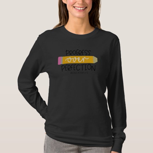 T-shirt Progrès Plutôt que Perfection  Retour à l'école  É (Devant)
