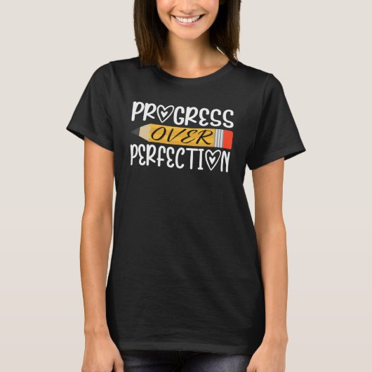 T-shirt Progrès Plutôt que Perfection Sped Éducateur Ensei (Devant)