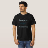 T-shirt « Progrès plutôt que perfection » Typographie moti (Devant entier)