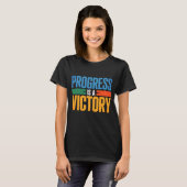 T-shirt Progress Is a Victory Women’s Inspirational T-Shir (Devant entier)