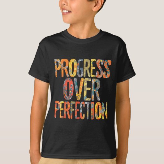 T-shirt Progress Over Perfection Motivation Motivational T (Devant)