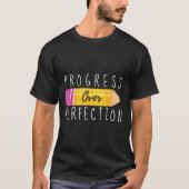 T-shirt Progress Over Perfection Motivational Back To Scho (Devant)