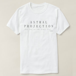 T-shirt Projection Astrale, À Te Revoir De L'Autre Côté
