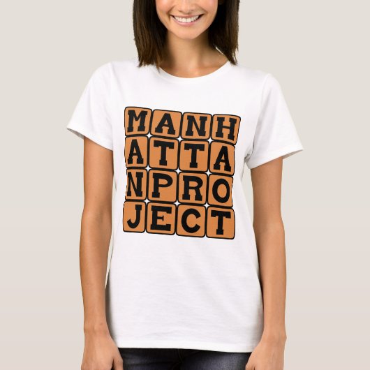 T-shirt Projet Manhattan, projet top secret de la Seconde (Devant)