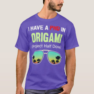 T-shirt Projet PHD Moitié Fait Origami Papier Plier Art