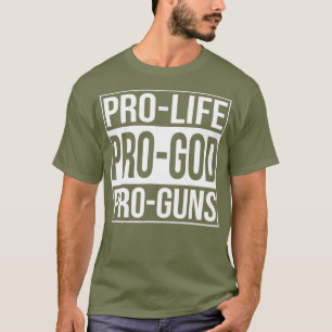 T-shirt ProLife ProGod ProGuns