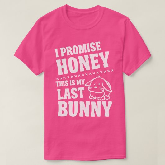 T-shirt Promets mon dernier lapin (Design devant)