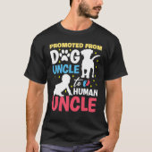 T-shirt Promoted from dog uncle to human uncle Promoted to (Devant)