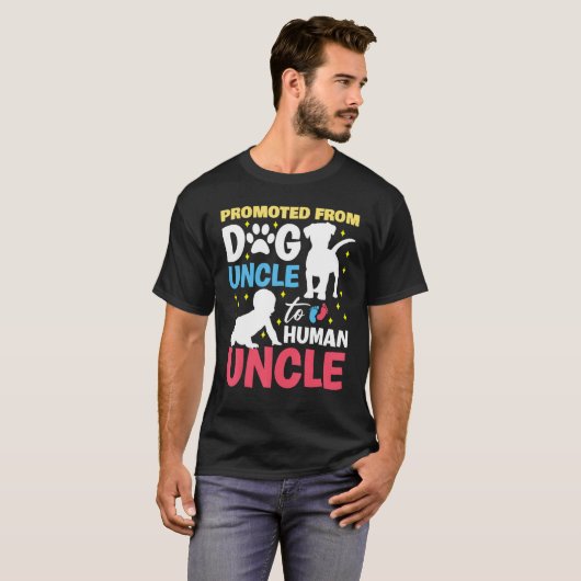 T-shirt Promoted from dog uncle to human uncle Promoted to (Devant entier)