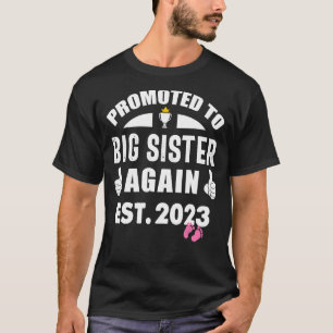 T-shirt Promoted To Big Sis again 2023 C'est une petite so
