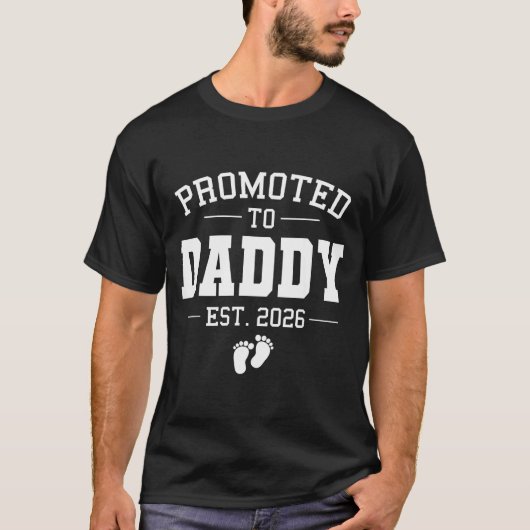 T-shirt Promoted To Daddy Est 2026 Soon To Be Dad New Fath (Devant)