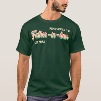 T-shirt Promoted To Fatherinlaw Est 