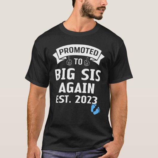 T-shirt Promoted To Sister Again 2023 C'est une Grossesse  (Devant)