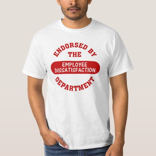 T-shirt Promotion de l'insatisfaction des employés et des  (Devant)
