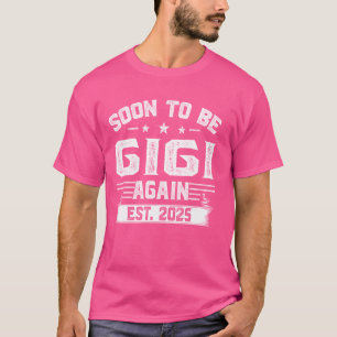 T-shirt Promu À Gigi Est 2025 Bientôt Être Gigi Mères