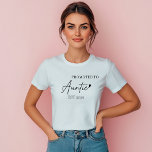 T-shirt Promu à la tante EST 2025| Première Tante<br><div class="desc">Préparez-vous à partager les nouvelles passionnantes en style avec ce T-shirt doux et minimaliste "Promoted to Auntie EST 2025". Doté d’un élégant script et d’un accent de coeur mignon, ce tee en coton doux est le cadeau idéal pour les nouvelles tantes, que ce soit une surprise de faire-part de grossesse,...</div>