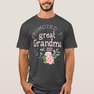 T-shirt Promu pour la première fois à Great Grandma Est