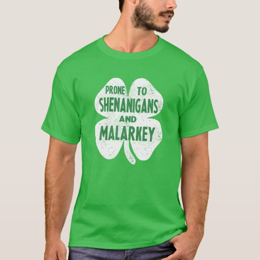 T-shirt Prone Aux Shenanigans Et Malarkey Drôle St Patrick (Devant)